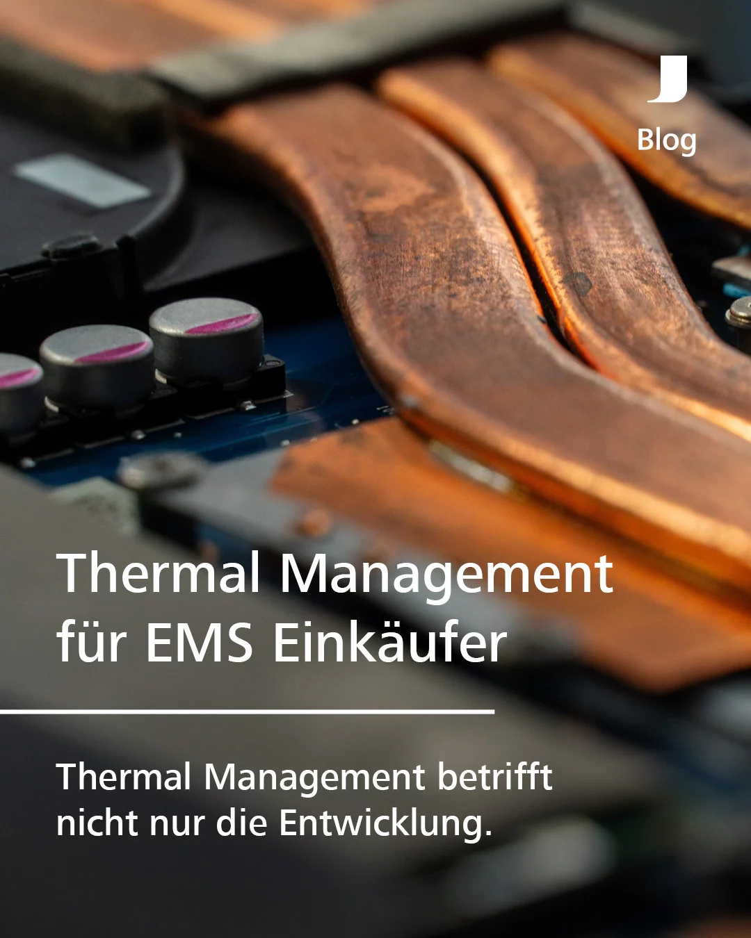 Termal Management für EMS Einkäufer JORATEC Solution
